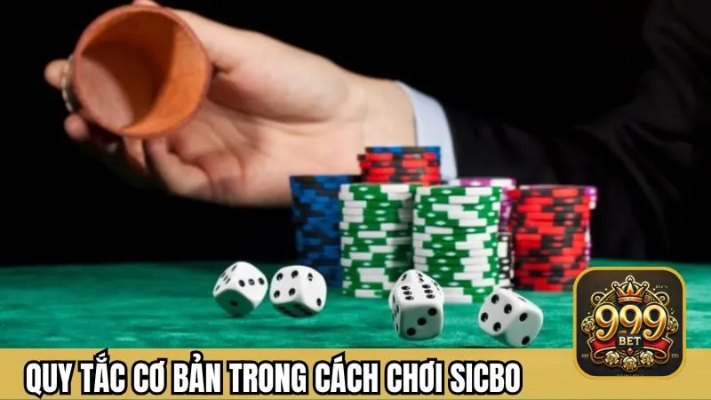Những quy tắc cơ bản trong cách chơi Sicbo