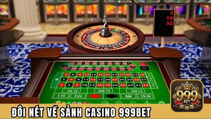 Đôi nét về sảnh casino 999BET