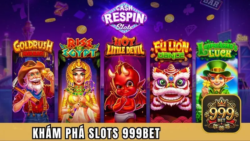 Khám phá về chuyên mục slots 999BET