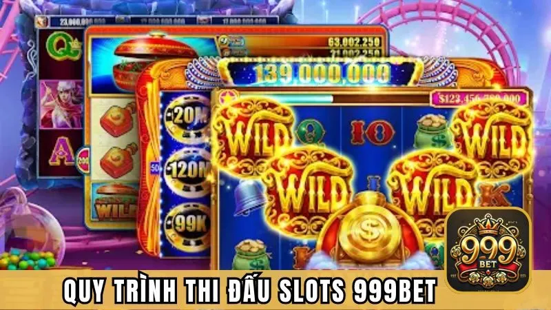 Quy trình tham gia thi đấu tại slots 999BET